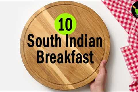 10 South Indian Breakfast Recipes | 10 Quick & Easy Breakfast Recipes | South Indian Tiffin..