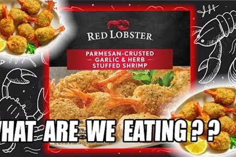 WHO''s Eating Red Lobster''s FROZEN Parmesan Crusted Garlic & Herb Stuffed Shrimp??