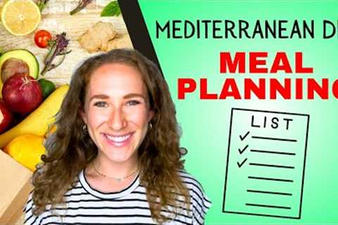 Mediterranean Diet MEAL PLANNING: 4 tips to apply immediately