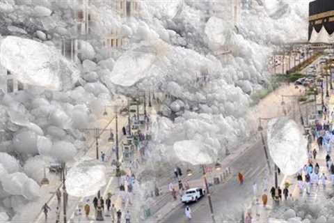 Big Stones from the Sky: Thunderstorms, Hail and Floods hit Saudi Arabia. Mecca rains