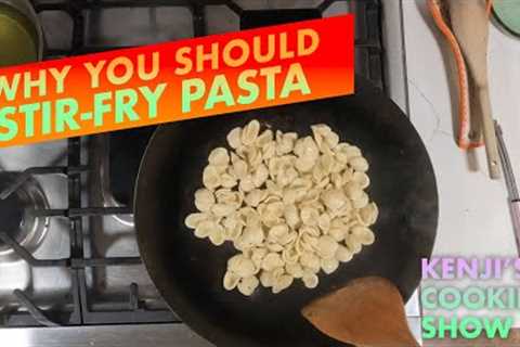 Day-Old Pasta Makes a Great Stir-Fry | Kenji''s Cooking Show