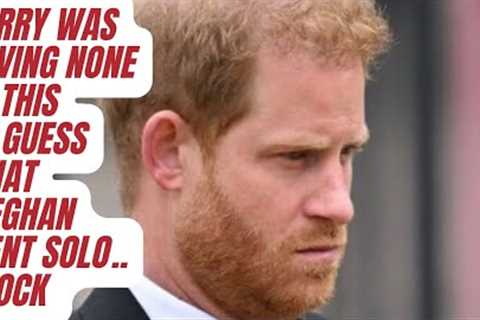 HARRY WAS HAVING NONE OF IT - MEGHAN HAD TO GO IT ALONE..LATEST #meghanandharry #meghanmarkle #royal