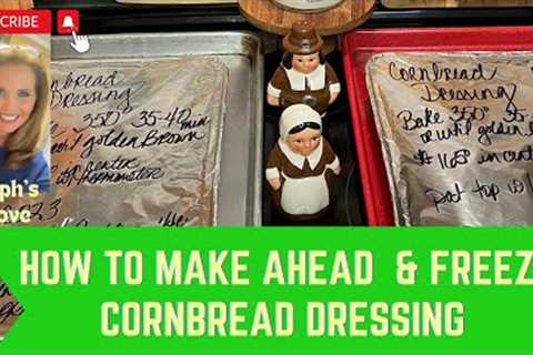 How to Make Ahead and Freeze Southern Cornbread Dressing for the Holidays-Steph’s Stove