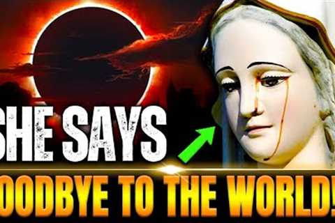 Mirjana With Teary Eyes: The Virgin''s Last Message! Our Lady Says Goodbye To The World!