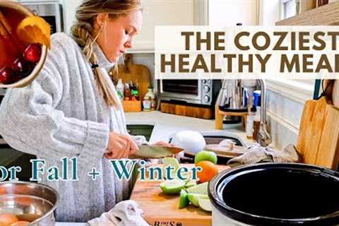 The COZIEST Meals To Make ALL Fall and Winter🍂❄️ | Healthy Family Cooking