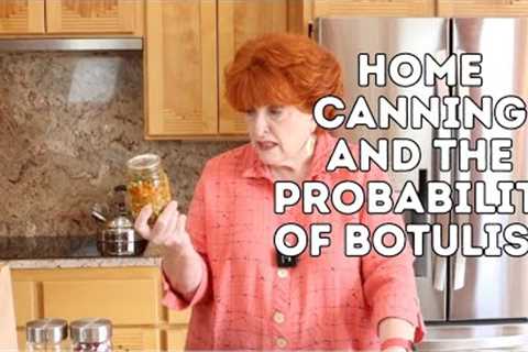 Home Canning and the Probability of Botulism