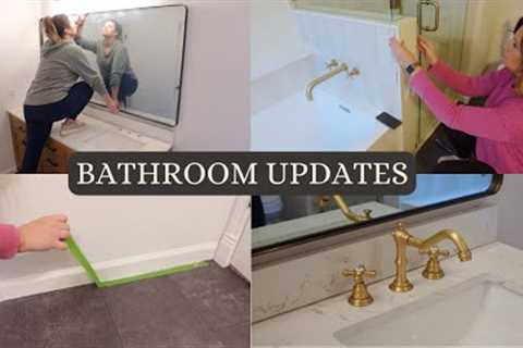 BATHROOM MAKEOVER UPDATES | Baseboards, Mirror, Lighting, Faucets (pt 8)