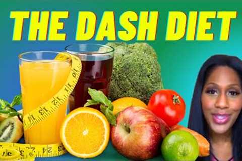 What is the DASH Diet? What Can You Eat on the Dash Diet? A Doctor Explains