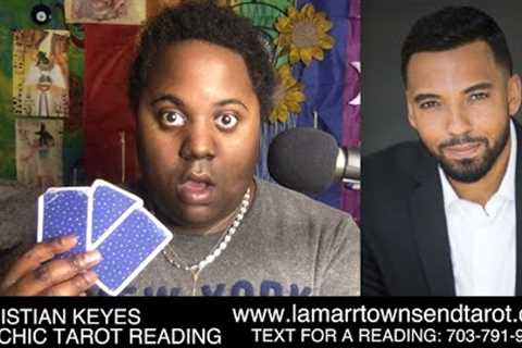 CHRISTIAN KEYES PSYCHIC TAROT READING | WHO HARASSED HIM? TYLER PERRY, LEE DANIELS, DIDDY