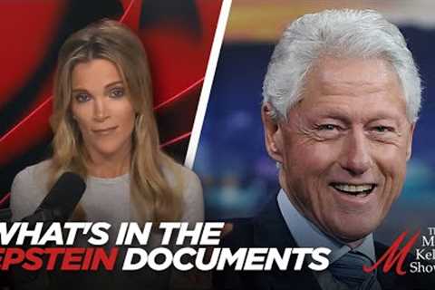 Megyn Kelly on What the Jeffrey Epstein Documents Release Reveals About Bill Clinton and More