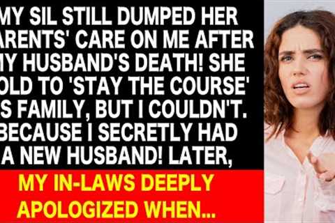 My SIL Still Dumped My In-Laws'' Care on Me After My Husband Died! But I Had a New Husband who was....