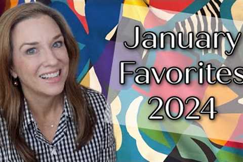 JANUARY FAVORITES 2024