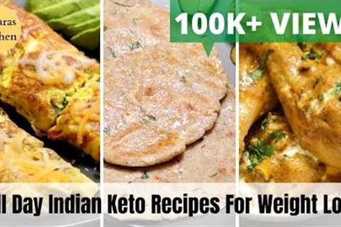 Full Day Indian Keto Diet Recipes For Weight Loss- Part II | Macros Included