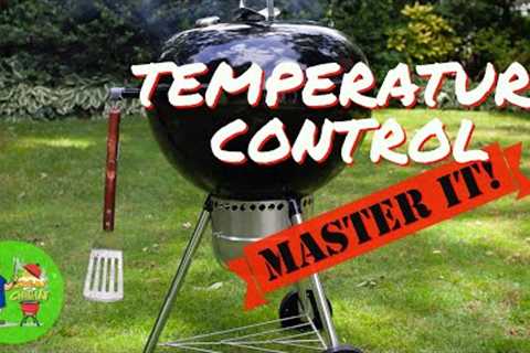 WEBER KETTLE - MASTER the Temperature Control (WITHOUT GADGETS)
