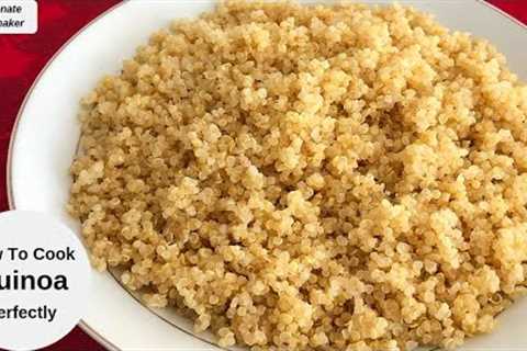 Quinoa - How To Cook Quinoa Perfectly - Weight Loss Fat Burning Seed Grain - Indian Style Quinoa