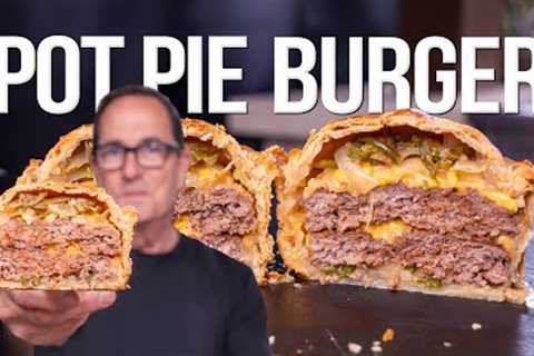 THE POT PIE BURGER...OMG 🤯 | SAM THE COOKING GUY